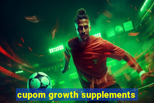 cupom growth supplements